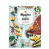 Livre "Madère à votre table"